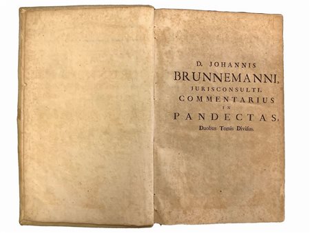 Johannis Brunnemanni, jurisconsulti, Commentarius in Quinquaginta Libros Pandectarum. Tomus Primus in 2 Volumi. Tomus Secundus in 2 Volumi., 1762
