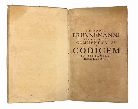 Johannis Brunnemanni, jurisconsulti, Commentarius in Codicem Justinianeum. Tomus Primus e Tomus Secundus., 1754