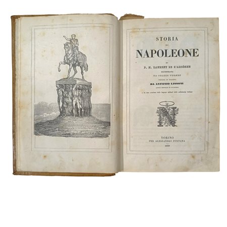 Laurent  De L'Ardeche (Bourg-Saint-Andéol 1793 - Versailles 1877)  - Storia di Napoleone, Turin 1839