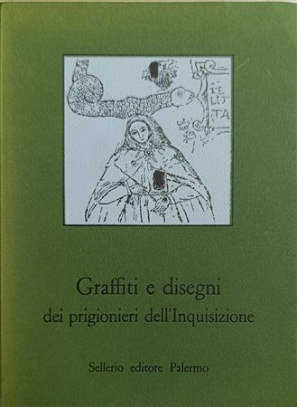 Graffiti e disegni dei prigionieri dell'inquisizione, Sellerio Publisher