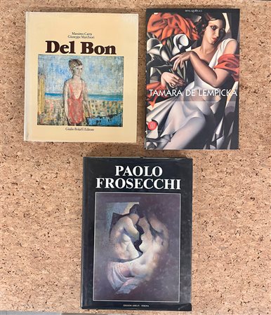 TAMARA DE LEMPICKA, PAOLO FROSECCHI E ANTONIO DEL BON - Lotto unico di 3 cataloghi