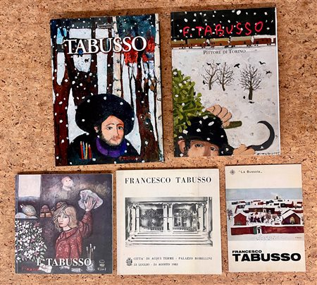 FRANCESCO TABUSSO - Lotto unico di 4 cataloghi e un invito