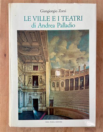 ANDREA PALLADIO - Le ville e i teatri di Andrea Palladio, 1968