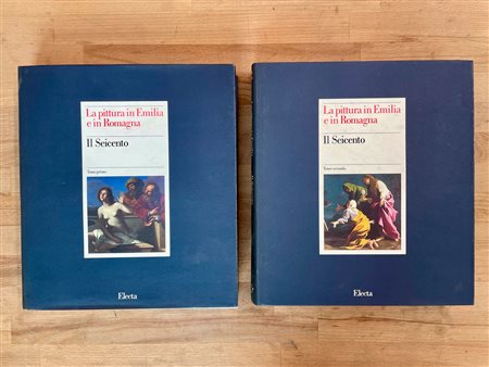 LA PITTURA IN EMILIA E IN ROMAGNA - La pittura in Emilia e in Romagna. Il Seicento, 1994