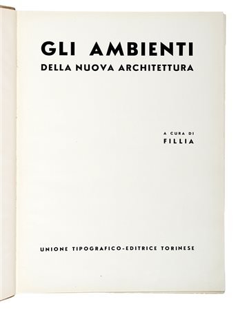 Fillia [pseud. di Colombo Luigi Enrico], Gli ambienti della nuova...