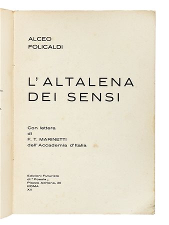Folicaldi Alceo, L'altalena dei sensi. Roma: Edizioni Futuriste di Poesia,...