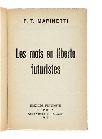 Marinetti Filippo Tommaso, Les mots en liberté futuristes. Milano: Edizioni...