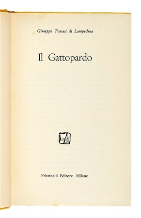 Tomasi di Lampedusa Giuseppe, Il Gattopardo. Milano: Feltrinelli, 1958. In-8°...