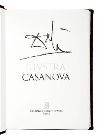 Dalì Salvador, Dalì illustra Casanova. Roma: Delfino, s.d. [1980]. In-folio...