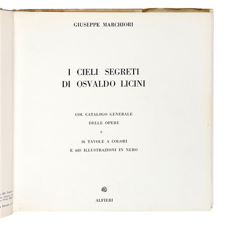 Marchiori Giuseppe, I cieli segreti di Osvaldo Licini. Milano: Alfieri &...