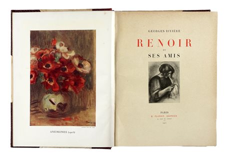 Rivière Georges, Renoir et ses amis. Paris: H. Floury, 1921. In-4° (mm...