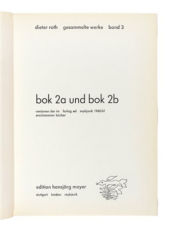 Roth Dieter, Bok 2a und Bok 2b. Stuttgart: Hansjorg Mayer, 1973. In-8° (mm...