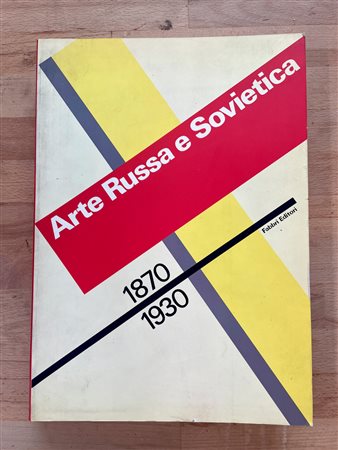 AVANGUARDIA RUSSA E SOVIETICA - Arte Russa e Sovietica 1870-1930, 1989