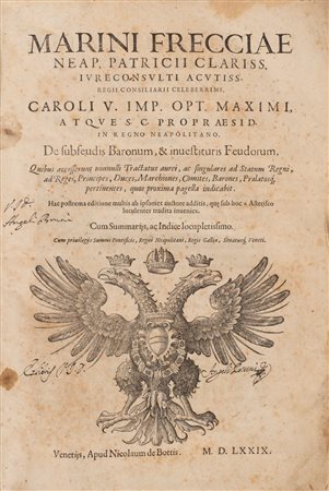 Marino Freccia - De subfeudis baronum, & inuestituris feudorum, 1579