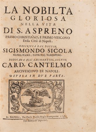 Sigismondo Sicola - La nobiltà gloriosa nella vita di S. Aspreno Primo christiano e primo vescovo della città di Napoli, 1696