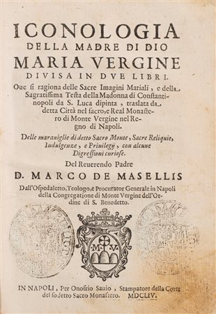 Marco De Masellis - Iconologia della madre di Dio Maria Vergine divisa in due libri, 1654