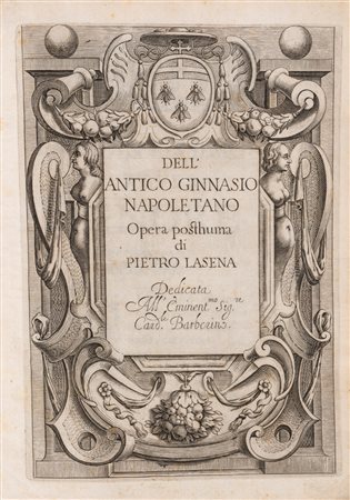 Pietro Lasena - Dell'Antico Ginnasio Napoletano, 1641