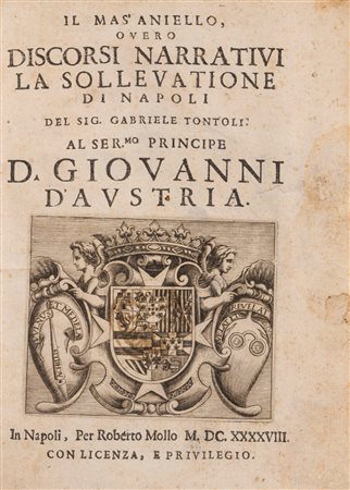 Gabriele Tontoli - Il Mas'aniello, overo discorsi narrativi La sollevatione di Napoli, 1648