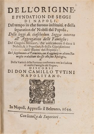 Camillo Tutini - Dell'origine e fundation de' Seggi di Napoli, 1644