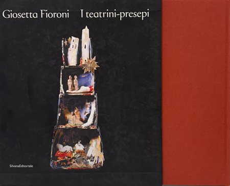 Piero Mascitti, Marco Meneguzzo, “Giosetta Fioroni. I teatrini - presepi”