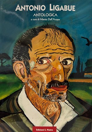 Marzio Dall’Acqua, “Antonio Ligabue Antologica”