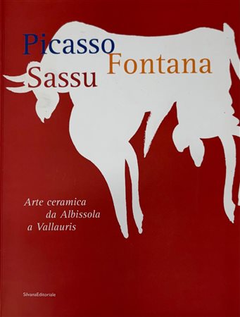 Flavio Arensi, “Picasso Fontana Sassu. Arte ceramica da Albissola a Vallarius”