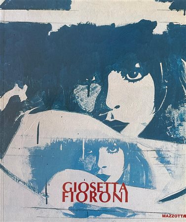  Claudio Spadoni, “Giosetta Fioroni”