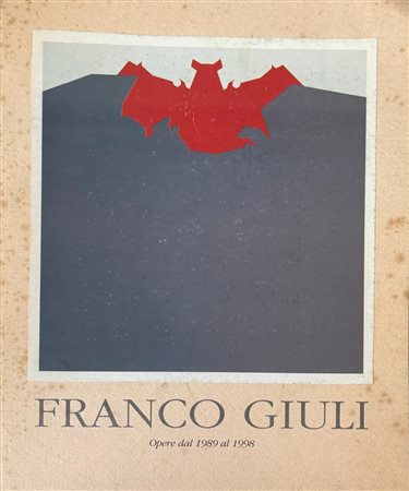 Carlo Belloli, “Franco Giuli, opere dal 1989 al 1998”