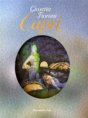 Marco Meneguzzo, “Giosetta Fioroni. Capri”