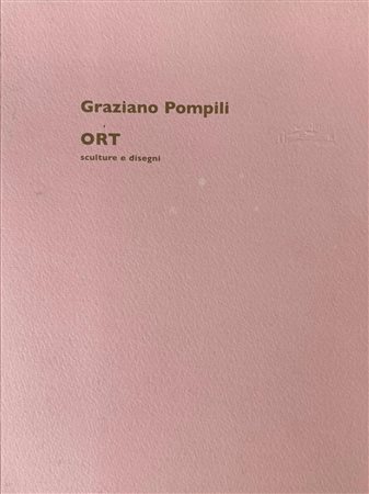 Franco Batacchi, Theo Schneider, Verena Neff, “Graziano Pompili. ORT”