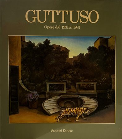 Cesare Brandi, Maurizio Calvesi, Vittorio Rubiu, “GUTTUSO. Opere dal 1931 al 1981”
