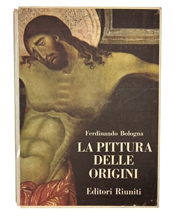 Ferdinando Bologna. “La pittura Italiana delle origini”
