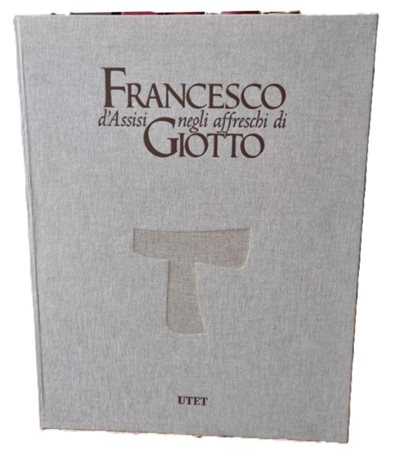 UTET, Francesco d’Assisi negli affreschi di Giotto