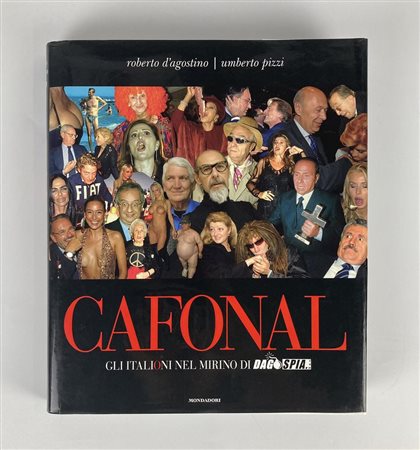 CAFONAL Gli italiOni nel mirino di Dagospia Roberto D'Agostino - Umberto...