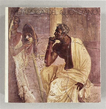 METAFISICA DEL QUOTIDIANO Comune di Bologna/ Galleria D'arte Moderna...