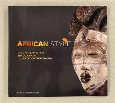 AFRICAN STYLE DALL'ARTE AFRICANA TRADIZIONALE ALL'ARTE CONTEMPORANEA cm...