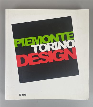 PIEMONTE TORINO DESIGN cm 24x22 , Italiano, Inglese , Mondadori Electa...