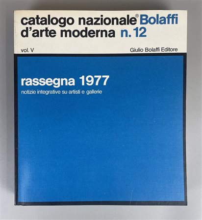 CATALOGO NAZIONALE BOLAFFI D'ARTE MODERNA N.12 VOL. V RASSEGNA 1977 cm...