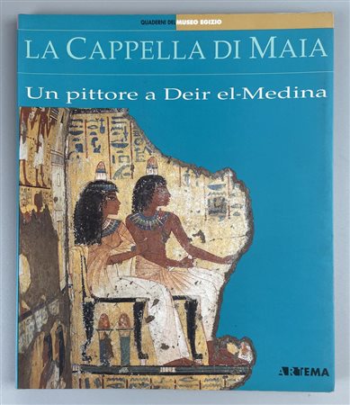 LA CAPPELLA DI MAIA UN PITTORE A DEIR EL-MEDINA Artema,1994 cm 25x21