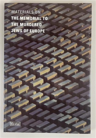 MATERIALS ON THE MEMORIAL TO THE MURDERED JEWS OF EUROPE Nicolaische...