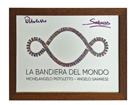  
Pistoletto, Michelangelo & Savarese, Angelo - LA BANDIERA DEL MONDO 2022
 cm.35x50