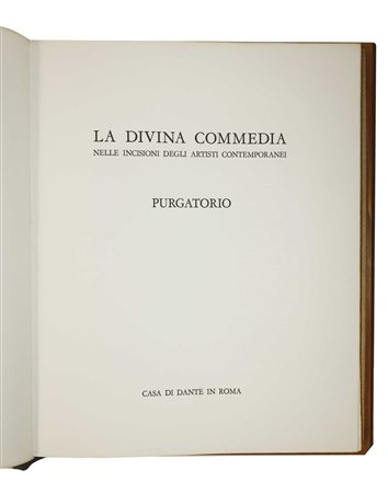 La Divina Commedia nelle incisioni degli artisti contemporanei - Il Purgatorio, Casa di Dante e Roma