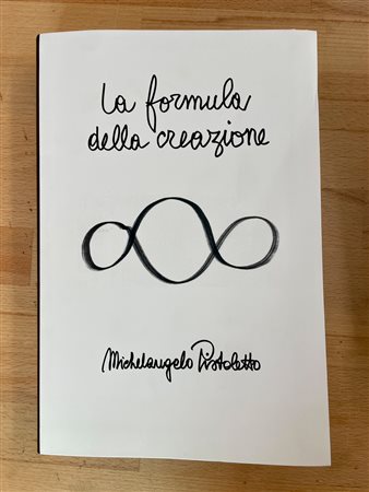 CATALOGHI AUTOGRAFATI (MICHELANGELO PISTOLETTO) - Michelangelo Pistoletto. La formula della creazione, 2022