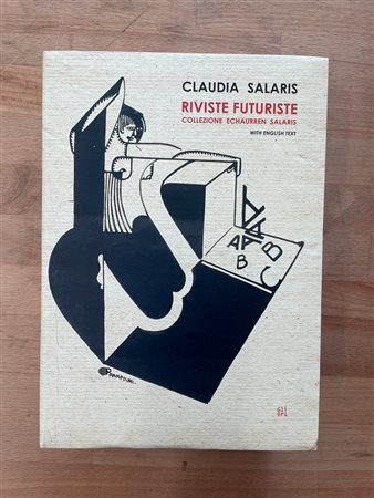 FUTURISMO (RIVISTE FUTURISTE) - Riviste futuriste. Collezione Echaurren Salaris, 2012