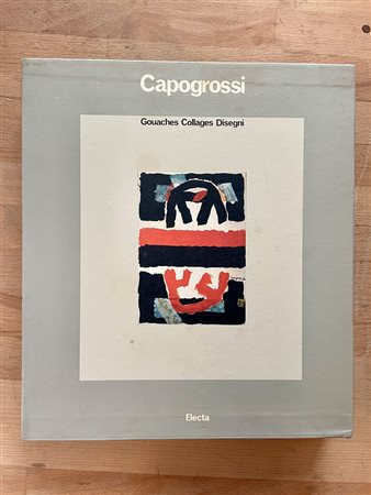 GIUSEPPE CAPOGROSSI - Capogrossi. Gouaches - Collages - Disegni, 1981