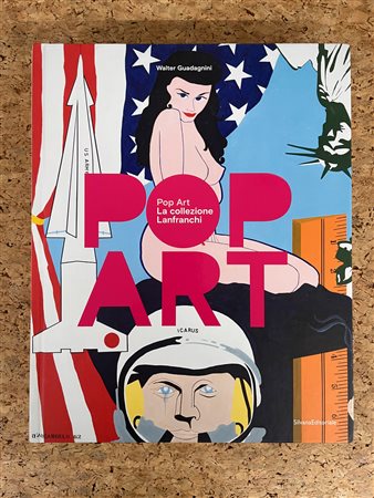 POP ART - COLLEZIONE LANFRANCHI - Pop Art. La Collezione Lanfranchi, 2023