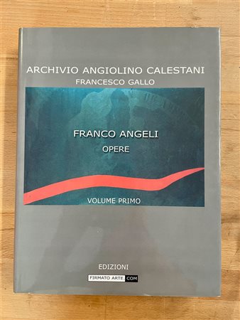 FRANCO ANGELI - Archivio Angiolino Calestani. Franco Angeli: opere, 2001