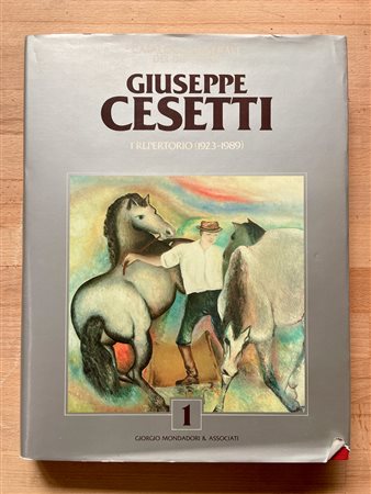 GIUSEPPE CESETTI - Catalogo generale dei dipinti di Giuseppe Cesetti. I repertorio (1923-1989), 1989