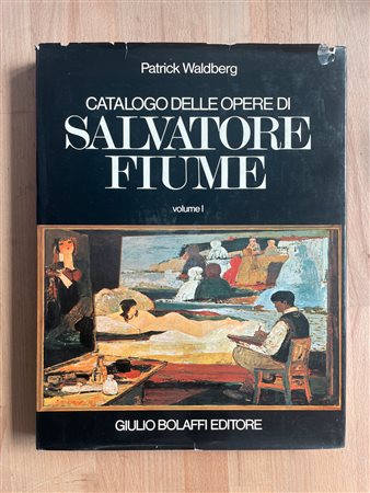 SALVATORE FIUME - Catalogo delle opere di Salvatore Fiume. Volume 1, 1972