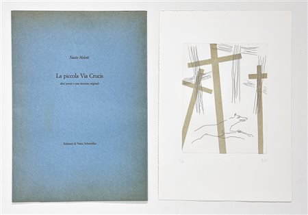 FAUSTO MELOTTI (1901-1986) - La piccola Via Crucis. Dieci poesie e una incisione originale, 1987